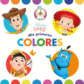 DISNEY BABY. MIS PRIMEROS COLORES