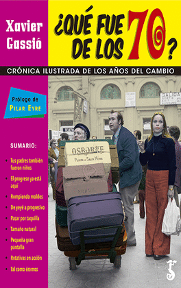 �QU� FUE DE LOS 70?
