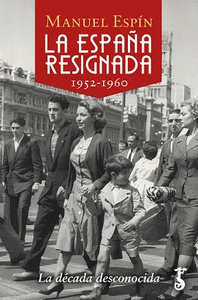 ESPAA RESIGNADA, LA (1952-1960)