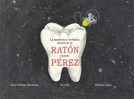 LA ASOMBROSA Y VERDADERA HISTORIA DE UN RAT�N LLAMADO P�REZ