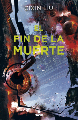 EL FIN DE LA MUERTE (TRILOGA DE LOS TRES CUERPOS 3)