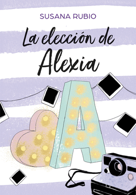 LA ELECCIN DE ALEXIA (SAGA ALEXIA 3)
