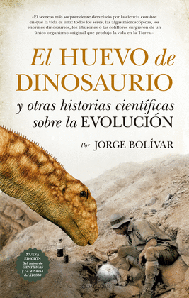 EL HUEVO DE DINOSAURIO Y OTRAS HISTORIAS CIENT�FICAS SOBRE LA EVOLUCI�N