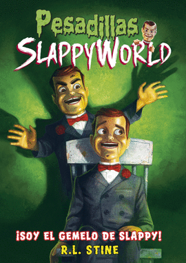 �SOY EL GEMELO DE SLAPPY!