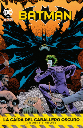 BATMAN: LA CA�DA DEL CABALLERO OSCURO VOL. 0 (PR�LOGO)