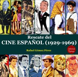 RESCATE DEL CINE ESPAÑOL (1929-1969) RESCATE DEL CINE ESPAÑOL (1929-1969)