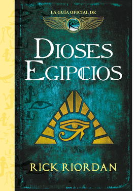 DIOSES EGIPCIOS (GUIA OF. CRONICAS KANE)