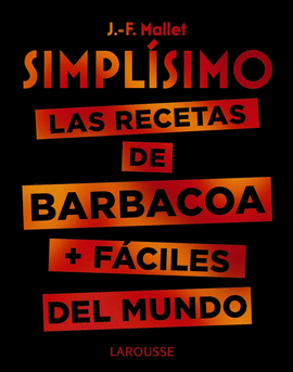 SIMPL�SIMO. LAS RECETAS DE BARBACOA + F�CILES DEL MUNDO