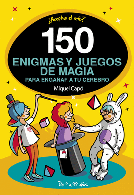 150 ENIGMAS Y JUEGOS DE MAGIA PARA ENGA
