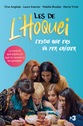 LES DE L'HOQUEI: L'ESTIU QUE ENS VA FER CR�IXER