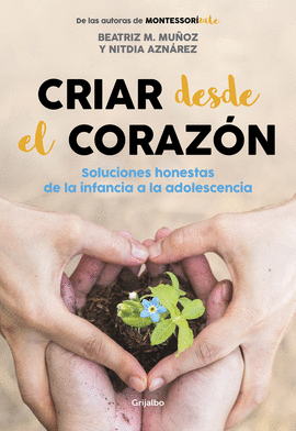 CRIAR DESDE EL CORAZ�N
