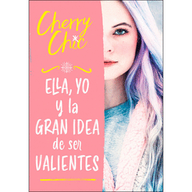 ELLA, YO Y LA GRAN IDEA DE SER VALIENTES (VALIENTES)