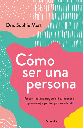 C�MO SER UNA PERSONA