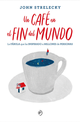 UN CAF� EN EL FIN DEL MUNDO