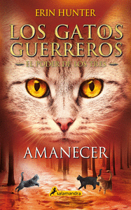 AMANECER (LOS GATOS GUERREROS # EL PODER DE LOS TR