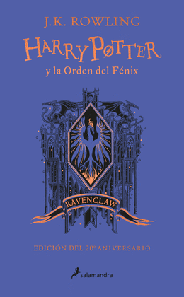 HARRY POTTER Y LA ORDEN DEL FENIX (EDICION RAVENCLAW DE 20 ANIVERSARIO)