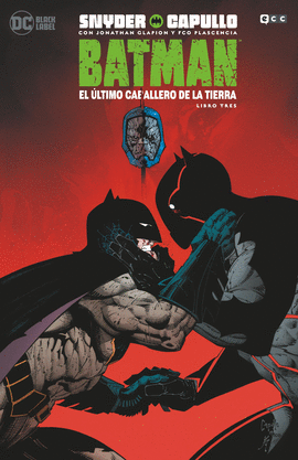 BATMAN: EL �LTIMO CABALLERO DE LA TIERRA - LIBRO TRES