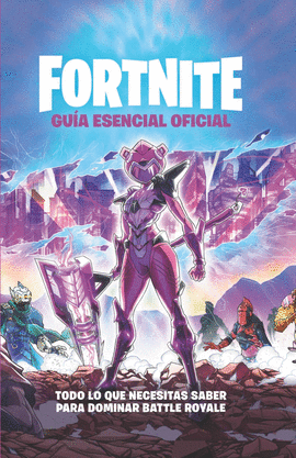GU�A ESENCIAL - OFICIAL FORTNITE