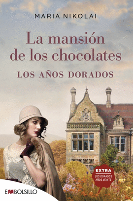 LA MANSIN DE LOS CHOCOLATES - LOS AOS DORADOS