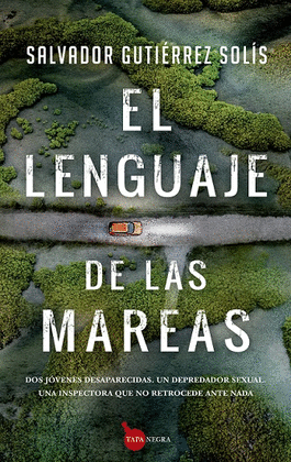 LENGUAJE DE LAS MAREAS, EL LENGUAJE DE LAS MAREAS, EL