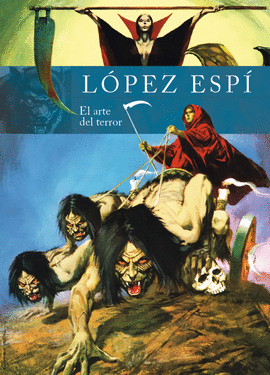 RAFAEL LOPEZ ESP. EL ARTE DEL TERROR