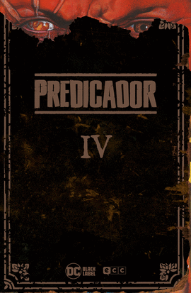 PREDICADOR: EDICIN DELUXE - LIBRO CUATRO