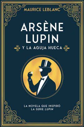 ARSNE LUPIN Y LA AGUJA HUECA