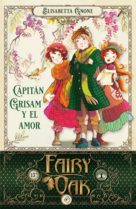 FAIRY OAK 4. CAPIT�N GRISAM Y EL AMOR