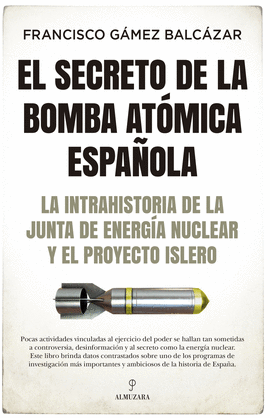 EL SECRETO DE LA BOMBA ATMICA ESPAOLA