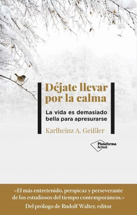 DEJATE LLEVAR POR LA CALMA
