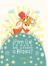 �PERO QUE LE PASA A BLASA?