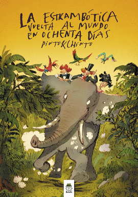 LA ESTRAMB�TICA VUELTA AL MUNDO EN OCHENTA D�AS