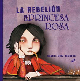 LA REBELI�N DE LA PRINCESA ROSA