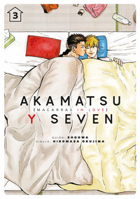 AKAMATSU Y SEVEN/MACARRAS IN LOVE - VOL 3 2�ED