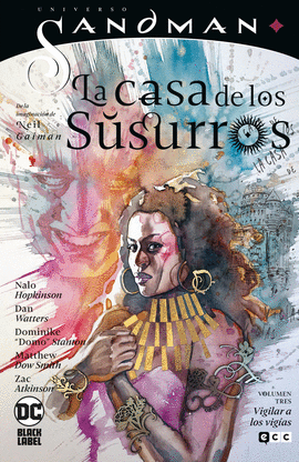 UNIVERSO SANDMAN - LA CASA DE LOS SUSURROS VOL. 03: VIGILAR A LOS VIG�AS