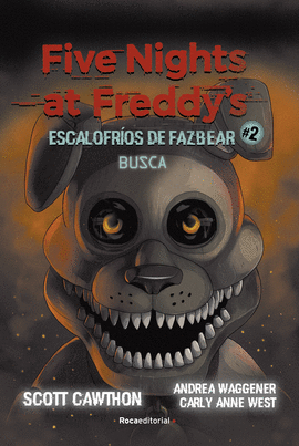 FIVE NIGHTS AT FREDDY'S  ESCALOFR�OS DE FAZBEAR 2 - BUSCA
