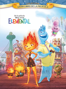 ELEMENTAL. GRAN LIBRO DE LA PELCULA