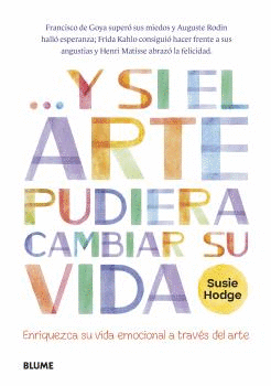 Y SI EL ARTE PUDIERA CAMBIAR SU VIDA