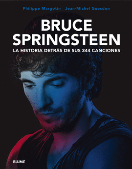 BRUCE SPRINGSTEEN. LA HISTORIA DETRAS DE SUS 344 C