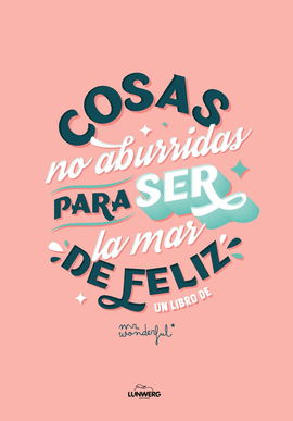 COSAS NO ABURRIDAS PARA SER LA MAR DE FELIZ EDICI�N 10.� ANIVERSARIO