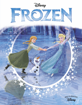 FROZEN (EDICIN DEL 10 ANIVERSARIO) (MIS CLSICOS DISNEY)