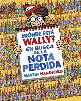�D�NDE EST� WALLY? EN BUSCA DE LA NOTA PERDIDA (COLECCI�N �D�NDE EST� WALLY?)