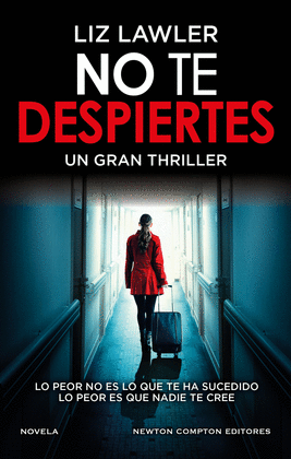 NO TE DESPIERTES. UN IMPACTANTE THRILLER PSICOLGICO. FENMENO INTERNACIONAL.