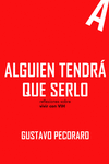 ALGUIEN TENDR QUE SERLO.