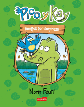 PICO Y KAY. AMIGOS POR SORPRESA (UN CMIC PARA PRIMEROS LECTORES)