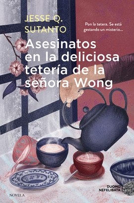 ASESINATOS EN LA DELICIOSA TETERA DE LA SEORA WONG