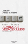 CUANDO �RAMOS HONRADOS MERCENARIOS