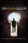 UN OSCURA OBSESI�N. EL APRENDIZAJE DE V�CTOR FRANKENSTEIN