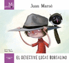 MI PRIMER JUAN MARS�. EL DETECTIVE LUCAS BORSALINO