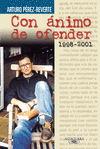 CON �NIMO DE OFENDER (1998-2001)